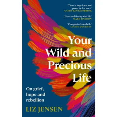 Your Wild and Precious Life