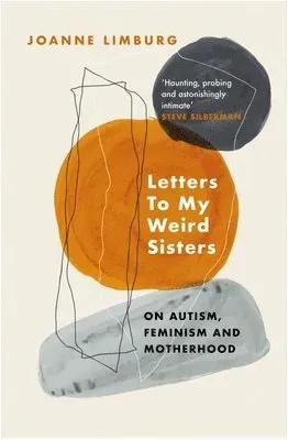 Letters To My Weird Sisters