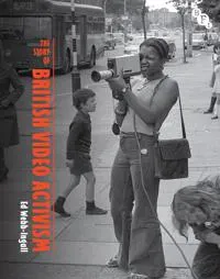 The Story of British Video Activism