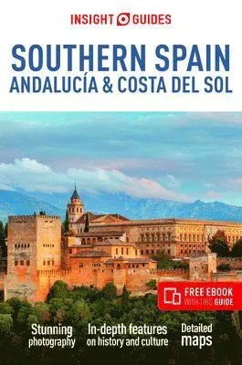 Insight Guides Southern Spain, Andalucia & Costa del Sol: Travel Guide with eBook