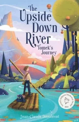 The Upside Down River: Tomek's Journey