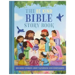 The Be Kind Bible Story Book