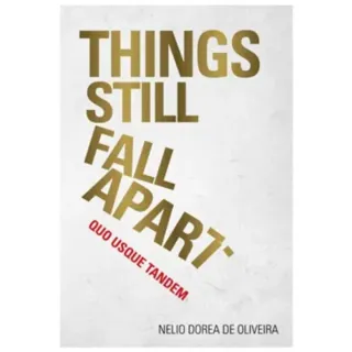 Things Still Fall Apart
