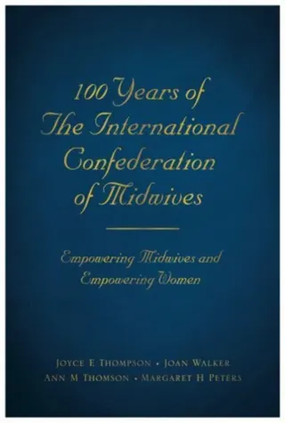 100 Years of The International Confederation of Midwives