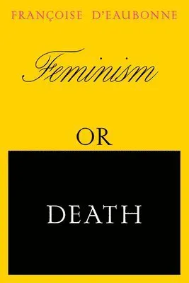 Feminism or Death