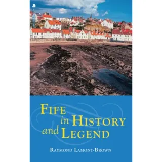 Fife in History and Legend