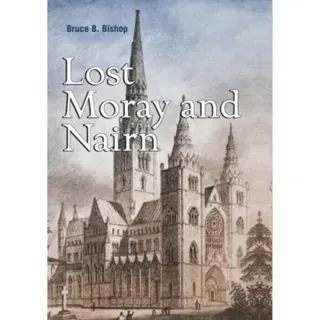 Lost Moray and Nairn