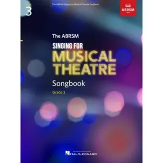 Singing for Musical Theatre Songbook Grade 3