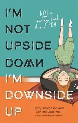 I'm Not Upside Down, I'm Downside Up
