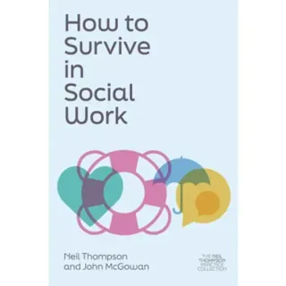 How to Survive in Social Work