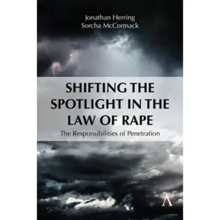 Shifting the Spotlight in the Law of Rape