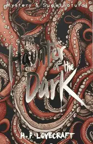 Haunter of the dark - collected short stories volume three