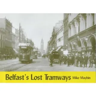 Belfast's Lost Tramways
