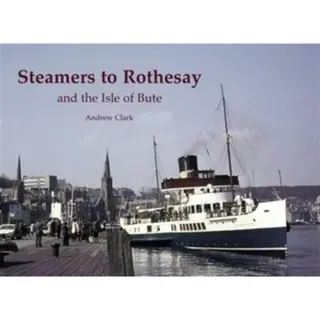 Steamers to Rothesay and the Isle of Bute