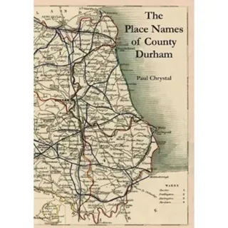 The Place Names of County Durham