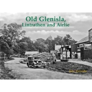 Old Glenisla, Lintrathen and Airlie