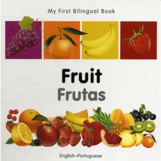My First Bilingual Book - Fruit (English-Portuguese)