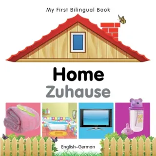 My First Bilingual Book - Home (English-German)