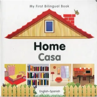 My First Bilingual Book - Home (English-Spanish)