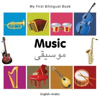 My First Bilingual Book - Music (English-Arabic)