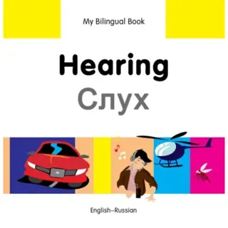 My Bilingual Book - Hearing (English-Russian)