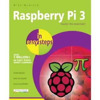 Raspberry Pi 3 in Easy Steps