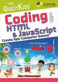 Coding with HTML & JavaScript - Create Epic Computer Games