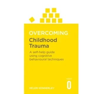 Overcoming Childhood Trauma