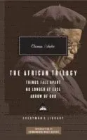 African Trilogy: Things Fall Apart No Longer at Ease Arrow of God