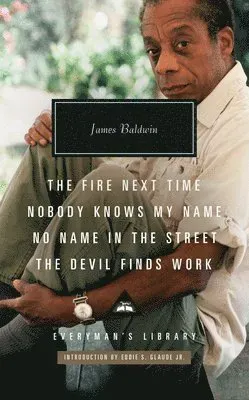 Fire Next Time; Nobody Knows My Name ; No Name  In The  Street; The Devil Finds Work