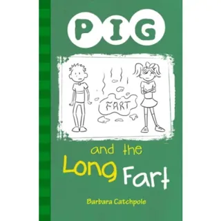 PIG and the Long Fart