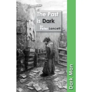 The Past is Dark