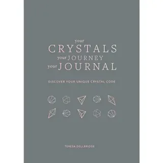 Your Crystals, Your Journey, Your Journal
