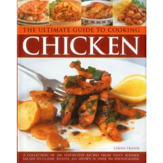 The Ultimate Guide to Cooking Chicken