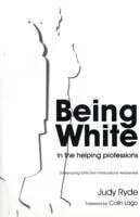 Being White in the Helping Professions