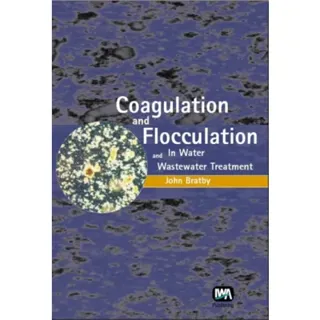 Coagulation and Flocculation in Water and Wastewater Treatment