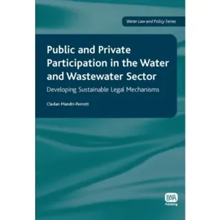 Public and Private Participation in the Water and Wastewater Sector