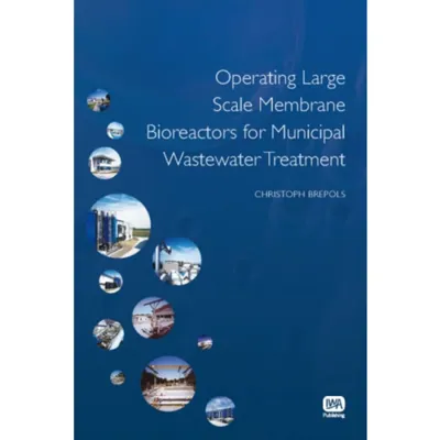 Operating Large Scale Membrane Bioreactors for Municipal Wastewater Treatment