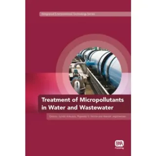Treatment of Micropollutants in Water and Wastewater