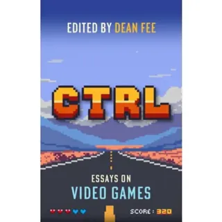 CTRL: Essays on Video Games
