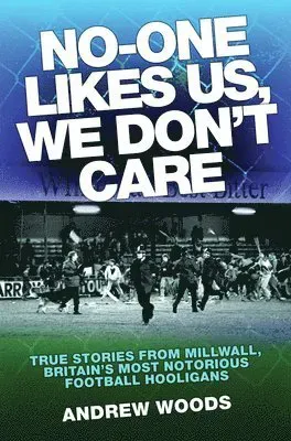 No One Likes Us, We Don't Care