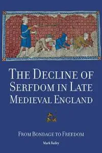 The Decline of Serfdom in Late Medieval England