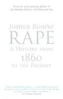Rape: A History From 1860 To The Present