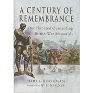 Century of Remembrance: One Hundred Outstanding British War Memorials