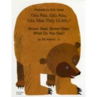 Brown Bear, Brown Bear, What Do You See? In Vietnamese and English