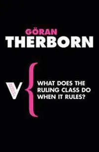 What Does the Ruling Class Do When It Rules?