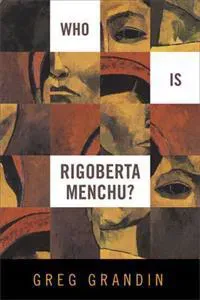 Who Is Rigoberta Menchú?