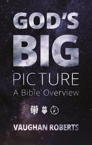 Gods big picture - tracing the storyline of the bible