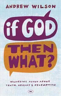 If God, Then What?