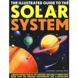 Illustrated Guide to the Solar System